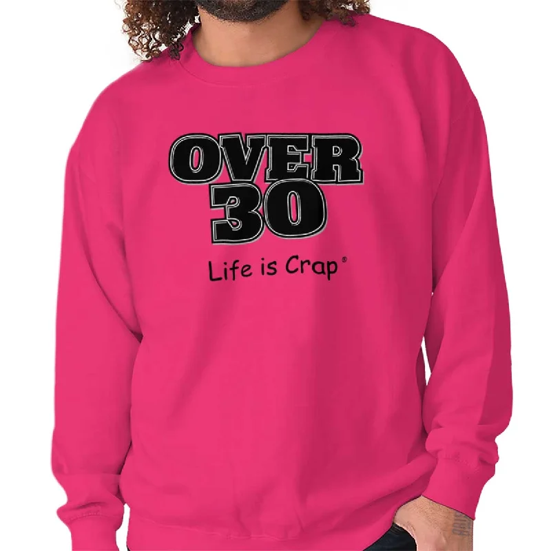 If You're Over 30 Sweatshirt