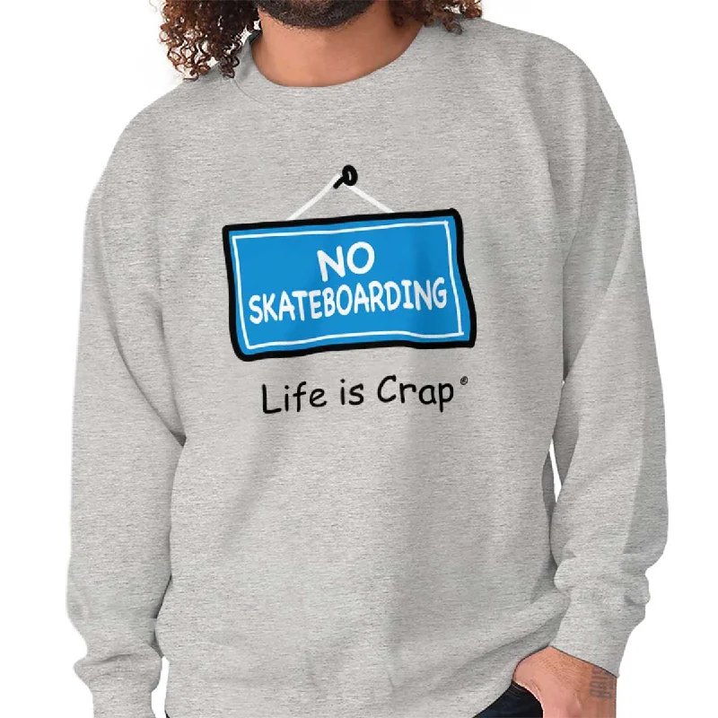 No Skateboarding Sweatshirt