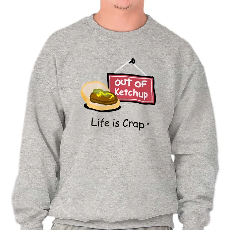 Out Of Ketchup Sweatshirt