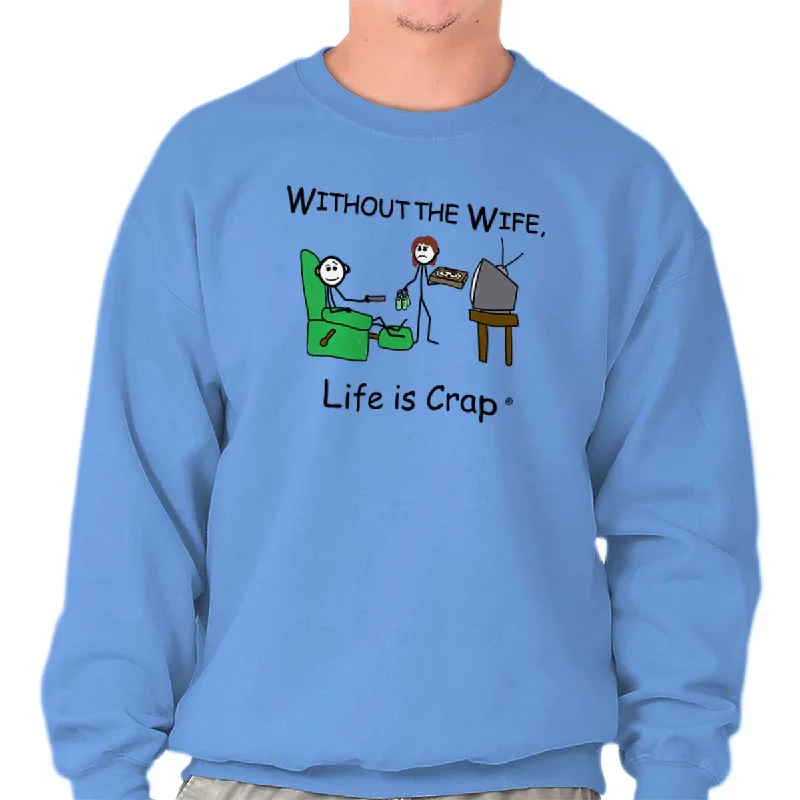 Without The Wife Sweatshirt